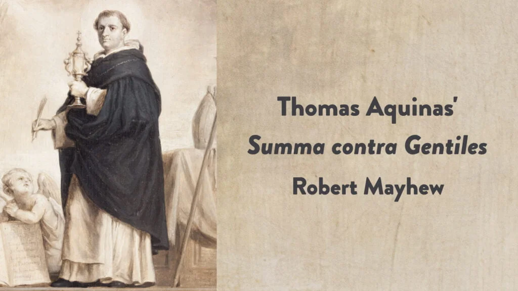 Thomas Aquinas’ <i>Summa contra Gentiles</i>